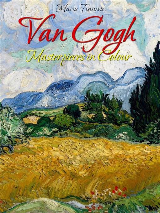 Title details for Van Gogh--Masterpieces in Colour by Maria Tsaneva - Wait list